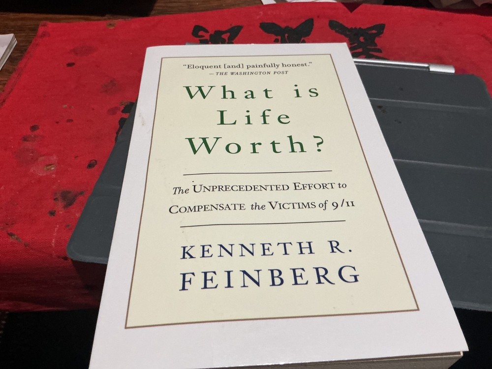 What is Life Worth? Kenneth Feinberg, 9/11 Compensation, Signed