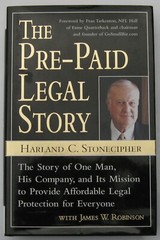 The Pre-Paid Legal Story by Harland Stonecipher (Autographed by Harland)