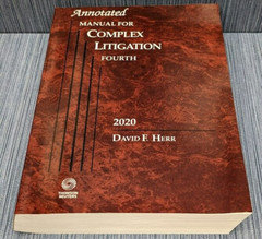 Annotated Manual for Complex Litigation 4th, 2020 ed.